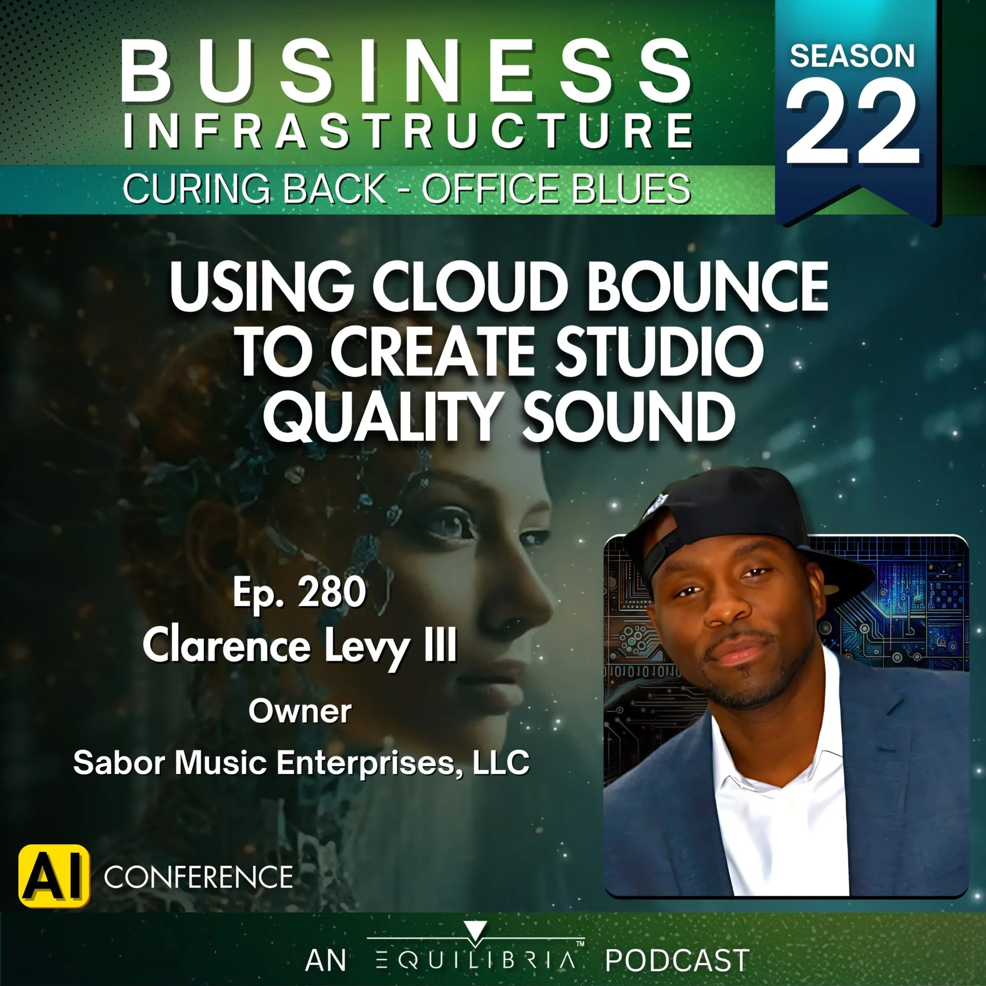 280: AI Conference | Using Cloud Bounce to Create Studio Quality Sound with Clarence Levy