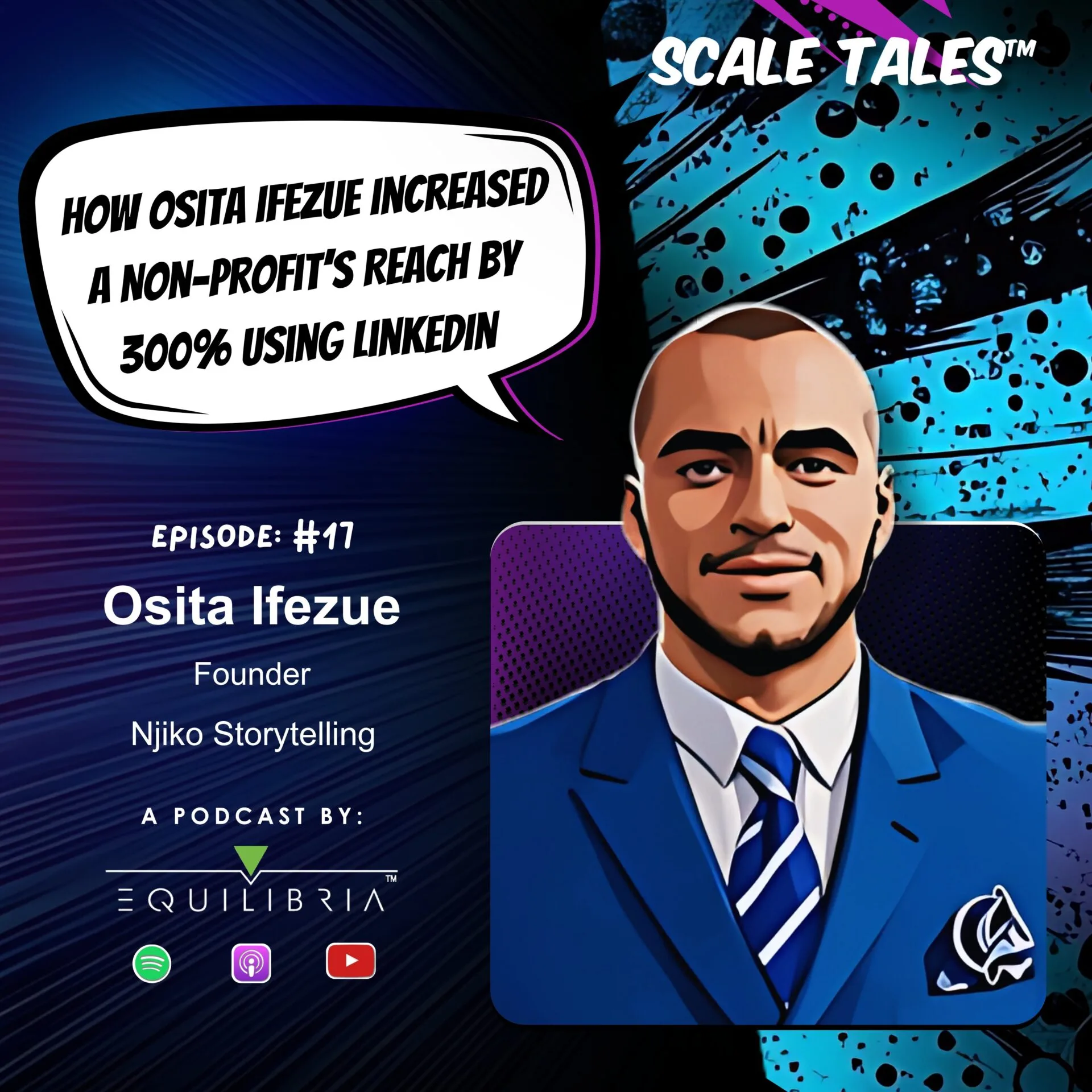 Ep.17: How Osita Ifezue Increased a Non-Profit’s Reach by 300% Using LinkedIn