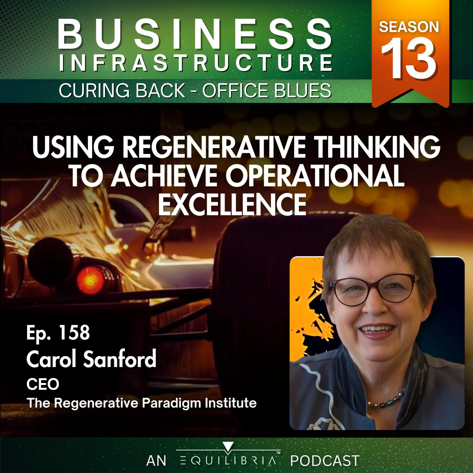 158: Using Regenerative Thinking to Achieve Operational Excellence with Carol Sanford