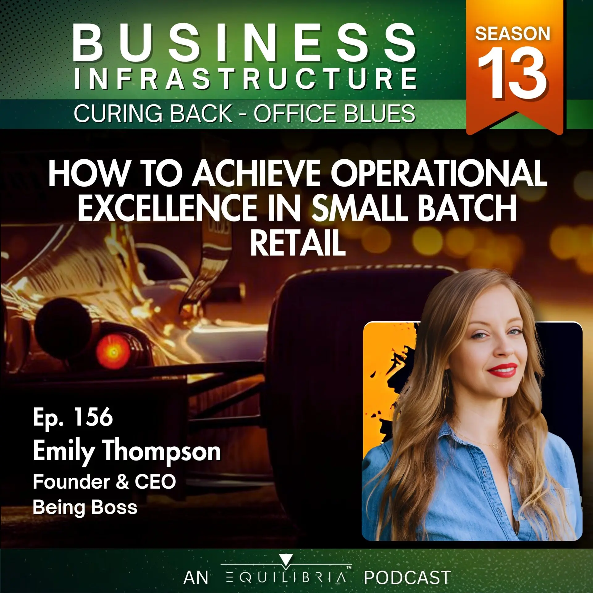 156: How Emily Thompson Achieves Operational Excellence in Small Batch Retail