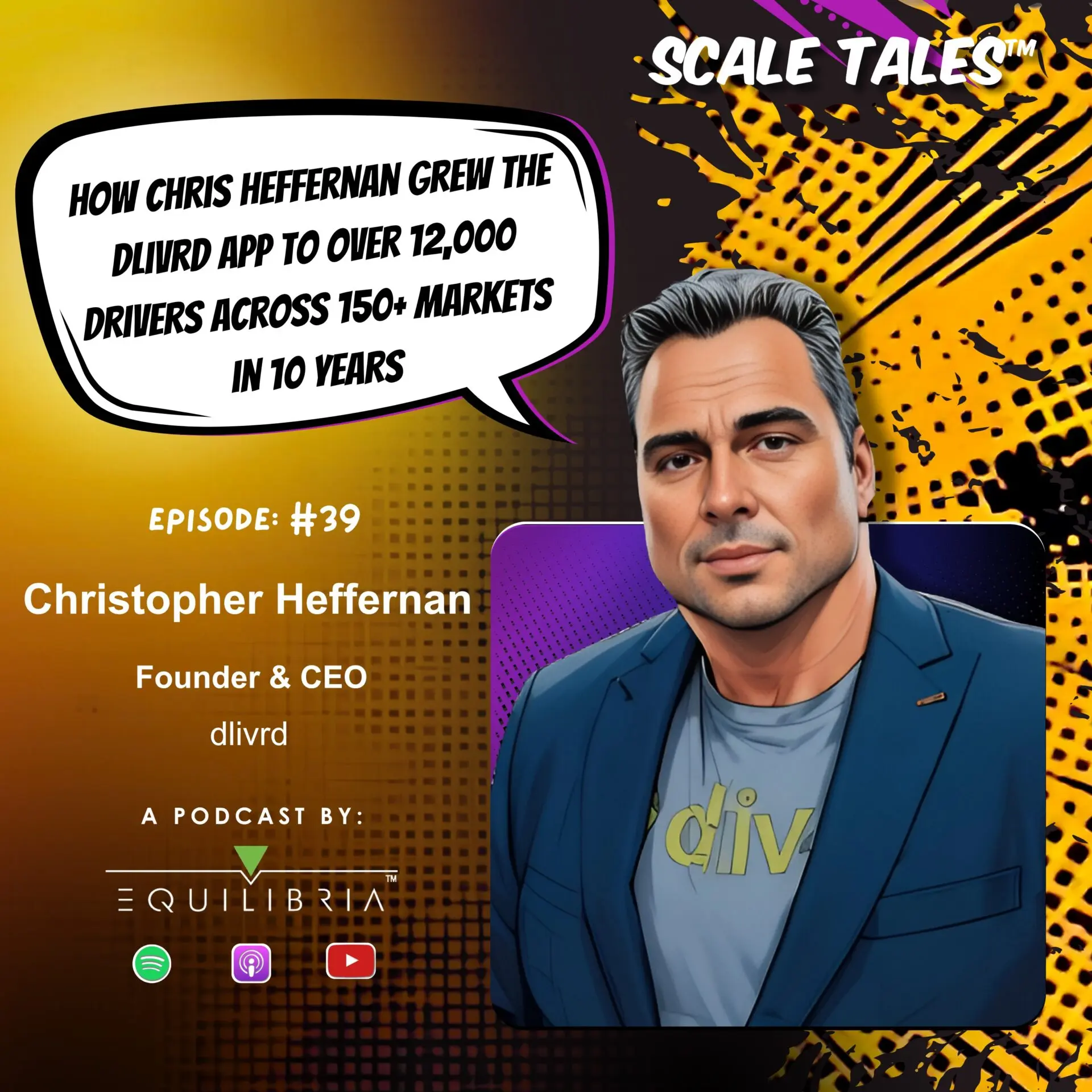 Ep. 39: How Chris Heffernan Grew the Dlivrd App to over 12,000 Drivers Across 150+ Markets in 10 Years
