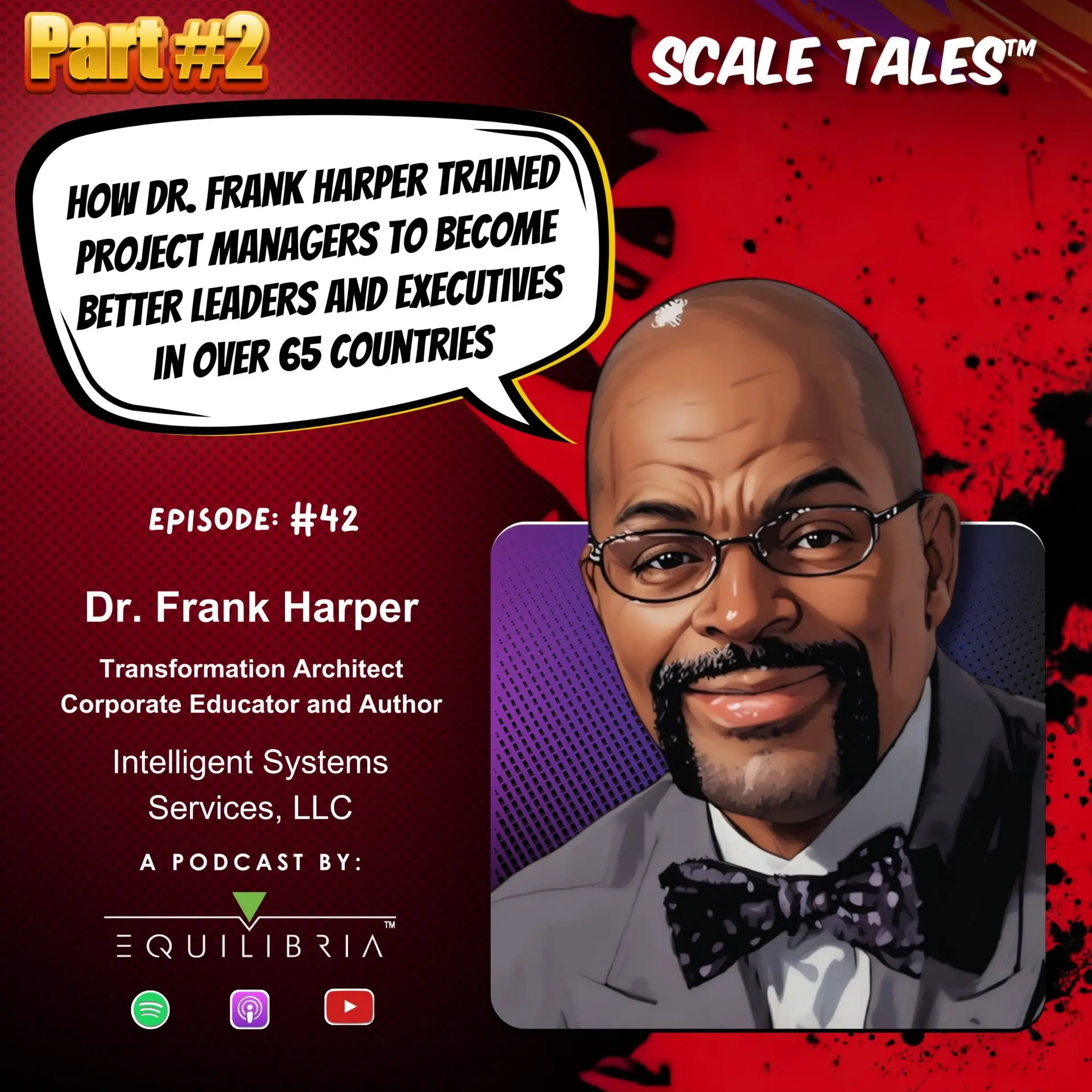 Ep. 43: How Dr. Frank Harper Trained Project Managers to Become Better Leaders and Executives in Over 65 Countries – Part 2