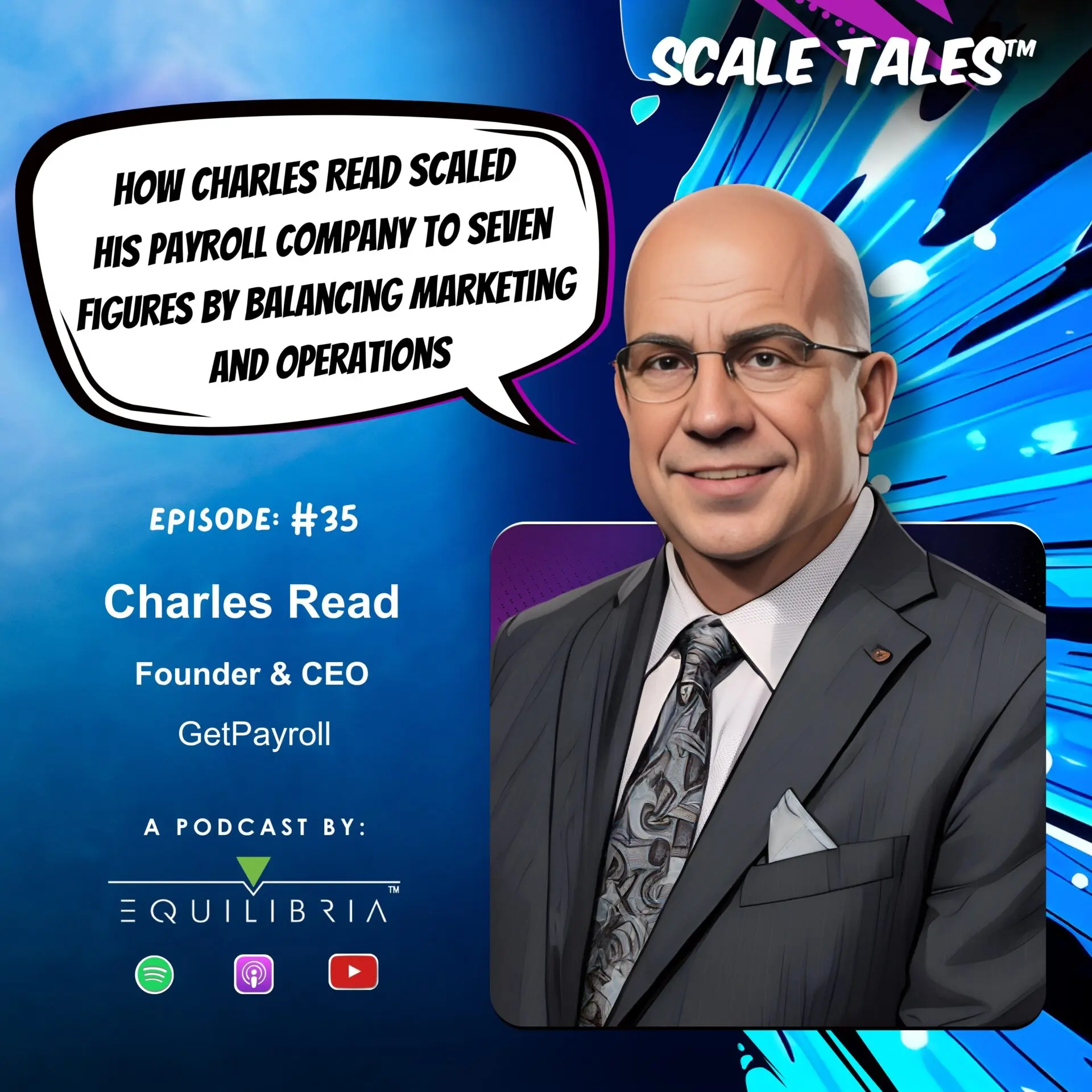 Ep. 35: How Charles Read Scaled His Payroll Company to Seven Figures by Balancing Marketing and Operations.