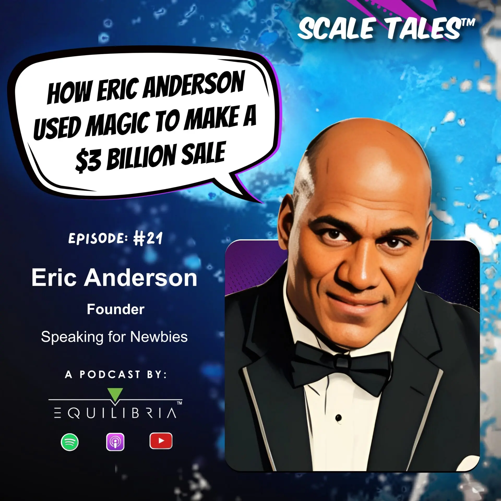 Ep. 21: How Eric Anderson Used Magic to Make a $3 Billion Sale