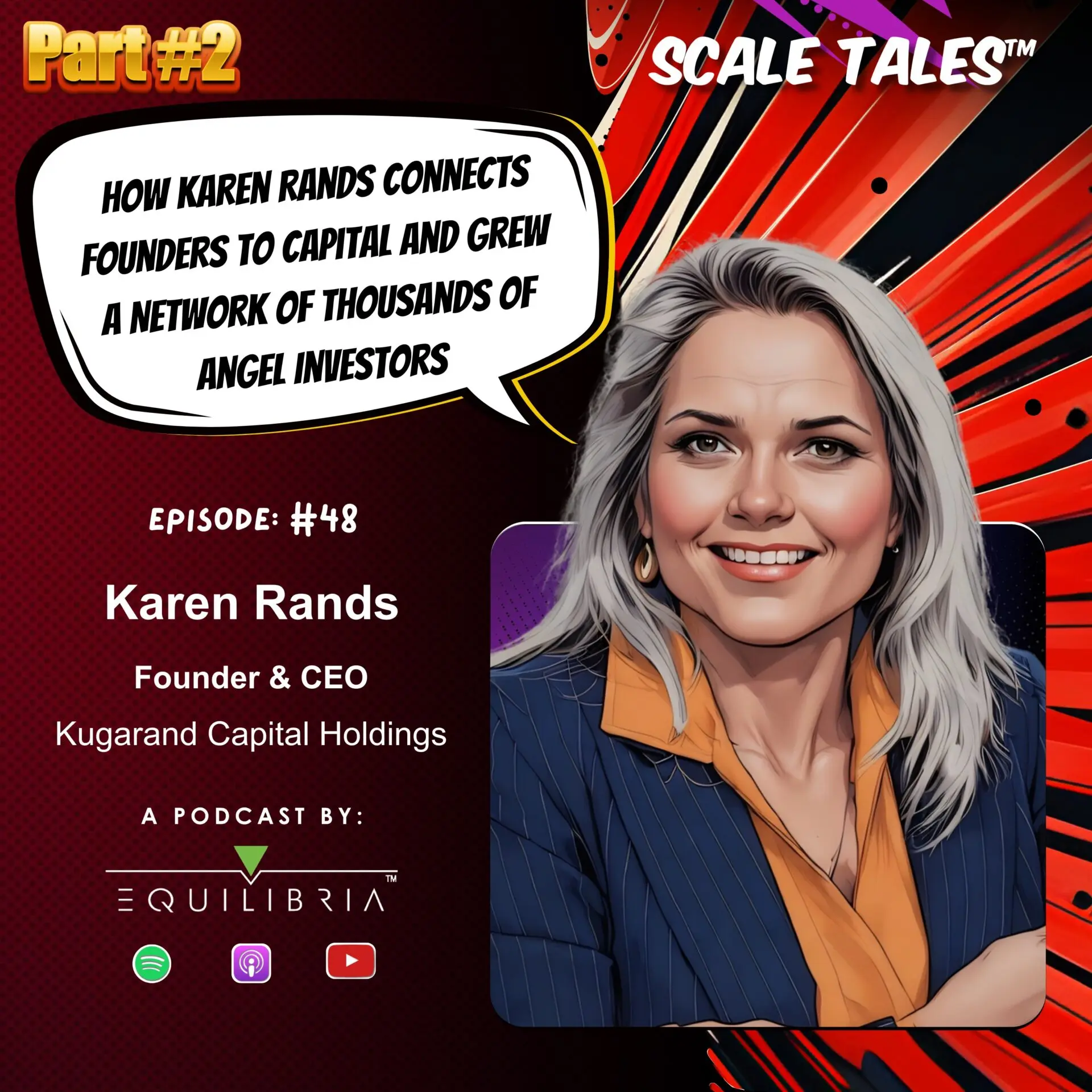 Ep. 48: How Karen Rands Connects Founders to Capital and Grew a Network of Thousands of Angel Investors, Part 2
